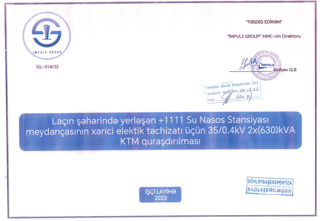 Laçın şəhərində yerləşən +1111 Su Nasos Stansiyası meydançasının xarici elektrik təchizatı üçün 35/0.4kV 2x(630)kVA KTM quraşdırılması